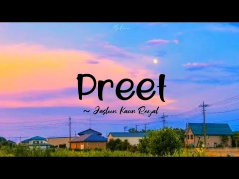 Preet -lyrics|| Jasleen Kaur Royal || Khubsurat ||@LYRICS🖤
