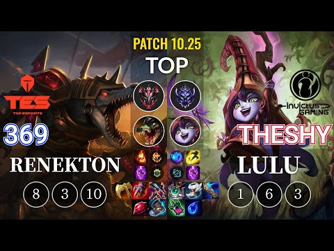 TES 369 Renekton vs IG TheShy Lulu Top - KR Patch 10.25