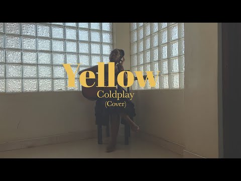 Yellow - Coldplay (Cover)