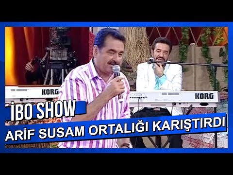 Arif Susam Ortalığı Karıştırdı - Ümit Besen - Hatice - Arif Susam - İbrahim Tatlıses
