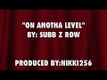 SUBB Z ROW "ON ANOTHA LEVEL"