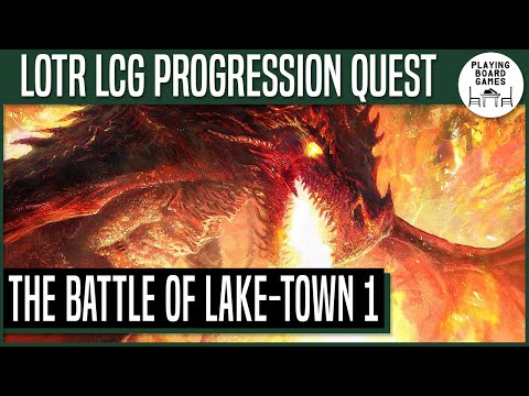 The Battle of Lake-town | Progression Quest 33 | LORD OF THE RINGS: THE CARD GAME