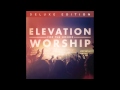 Elevation Worship - Sing Forever