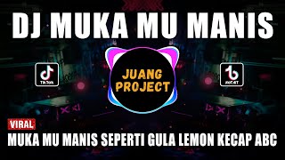Download lagu DJ KAMU MANIS SEPERTI GULA LEMON KECAP ABC REMIX V... mp3