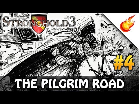 The Pilgrim Road - STRONGHOLD 3 - Economic Campaign (Hard) - CHAPTER 4