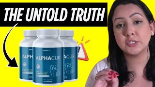 AlphaCur Reviews  - Does ALPHACUR Really Work ? is AlphaCur Legit?