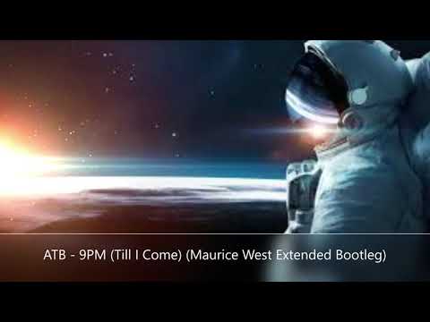 ATB - 9PM (Till I Come) (Maurice West Extended Bootleg)