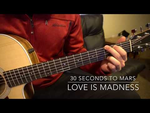 Love Is Madness - 30 Seconds To Mars