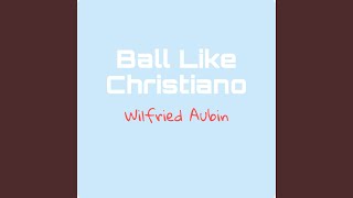 Ball Like Christiano Music Video