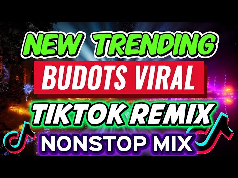 NEW TRENDING BUDOTS VIRAL TIKTOK REMIX NONSTOP 2025