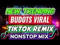 NEW TRENDING BUDOTS VIRAL TIKTOK REMIX NONSTOP 2025
