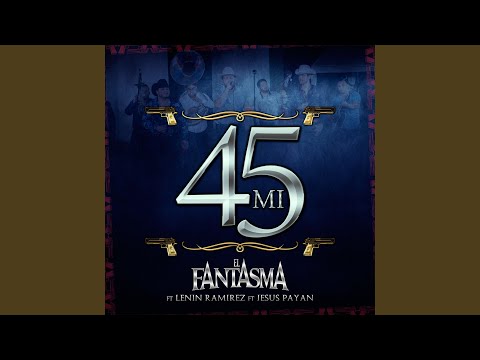 Mi 45 (feat. Lenin Ramirez, Jesús Payan) (En Vivo)