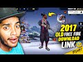 HOW TO DOWNLOAD OLD FREE FIRE-2017🔥