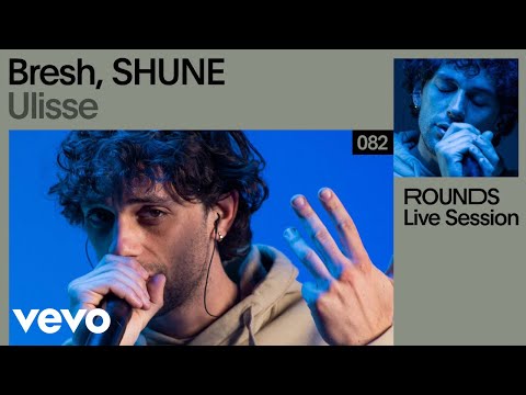 Bresh, SHUNE - Ulisse (Live) | Vevo Rounds