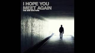 I Hope You Meet Again (2012) - The Saw Doctors