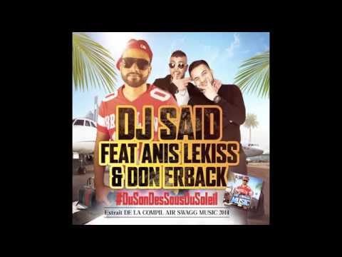 DJ SA-iD feat. Anis Lekiss & Don Erback - Du Son Des Sous Du Soleil (Son Officiel)