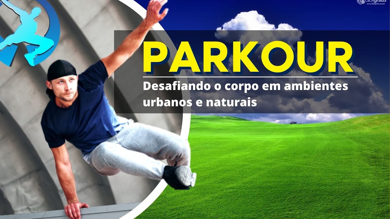 Parkour - O que é, principais movimentos e princípios básicos.