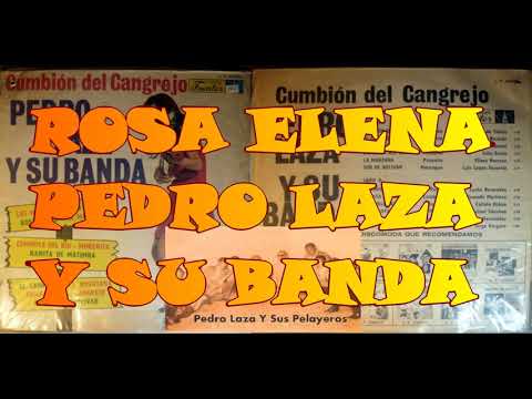 ROSA ELENA .PEDRO LAZA Y SU BANDA