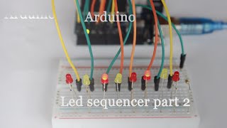 How to make a Led sequencer using Arduino part 2