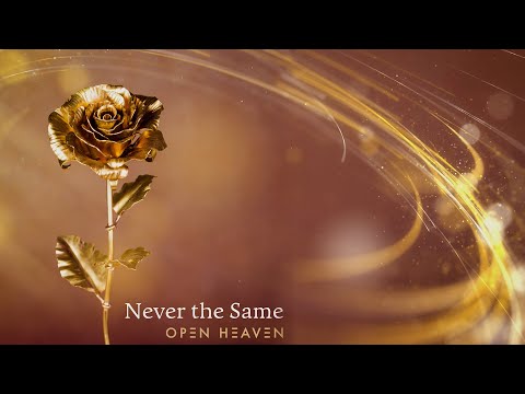 Never The Same Music Video by Open Heaven