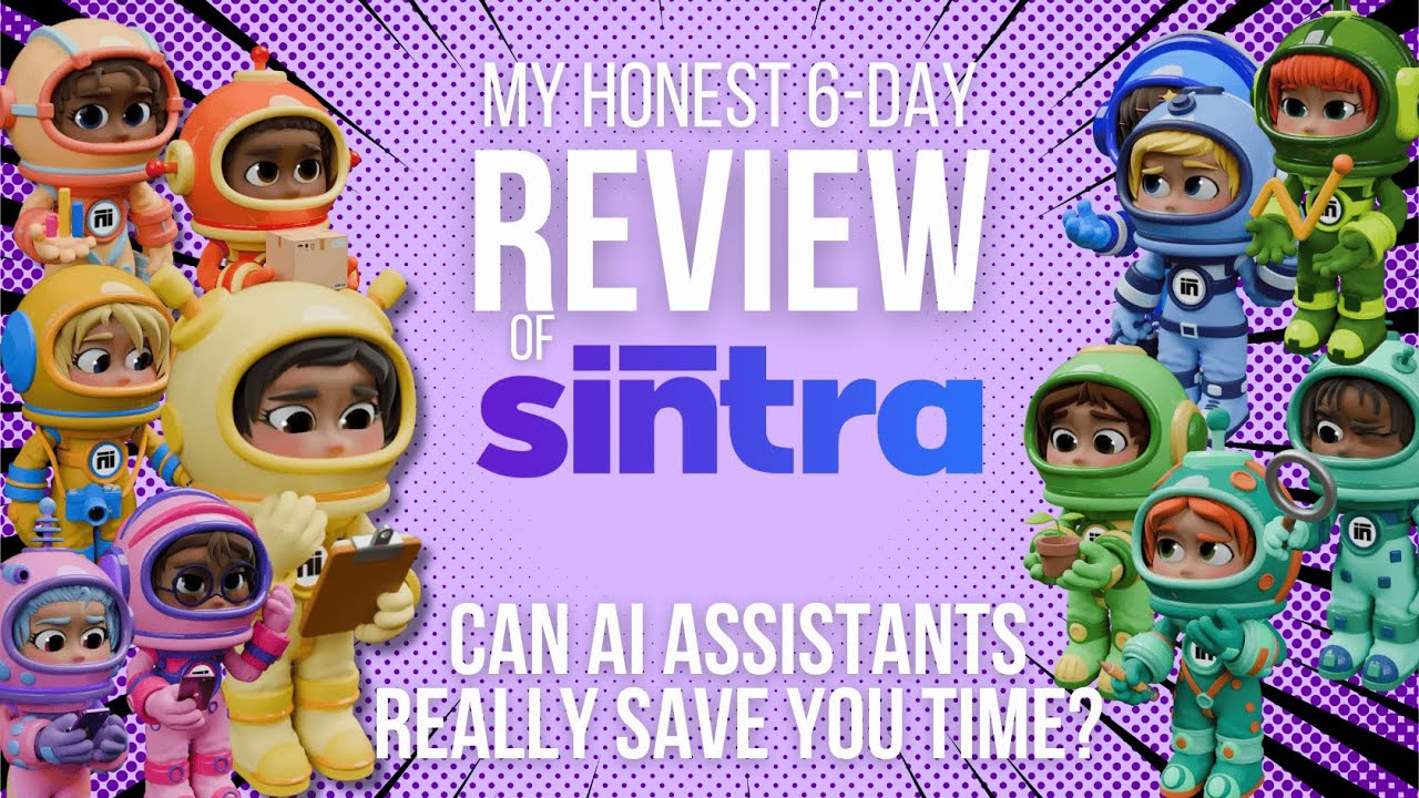 My Honest 6-Day Review of Sintra.ai: Can AI Assistants  Save You Time?