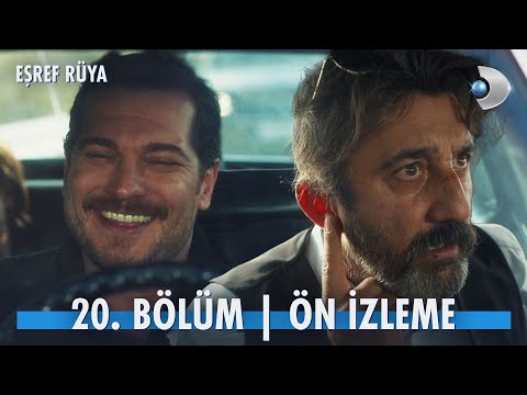Eşref Rüya 20. Bölüm Ön İzleme