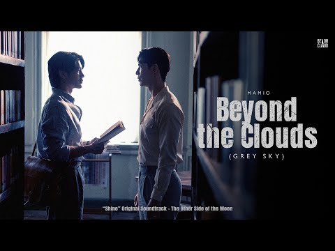 MAMIO - Beyond the Clouds (Grey Sky) [Shine OST - The Other Side of the Moon] | Official Music Video