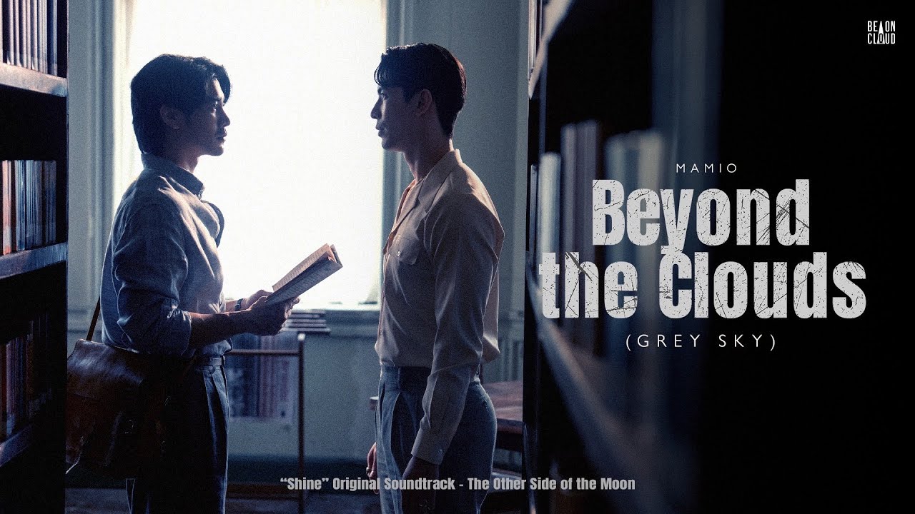 MAMIO - Beyond the Clouds (Grey Sky) [Shine OST - The Other Side of the Moon] | Official Music Video