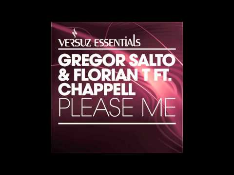 Gregor Salto and Florian T  ft Chappell - Please Me