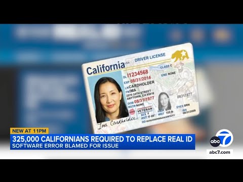 325,000 Californians will need to replace REAL IDs due to DMV software error