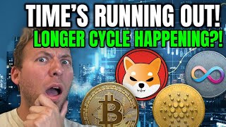 TIME IS RUNNING OUT IN CRYPTO!!! LONGER THAN NORMAL CYCLE?!