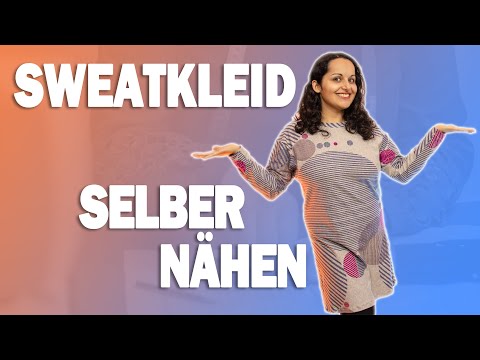Sweatkleid nähen für Anfänger [ohne Schnittmuster]