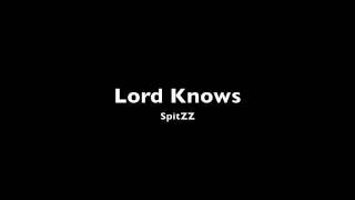 Lord Knows (Official Drake REMIX) Freestyle  by SpitZZ