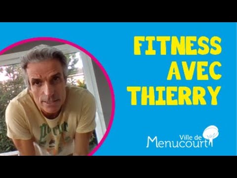 Fitness avec Thierry - séance n°1