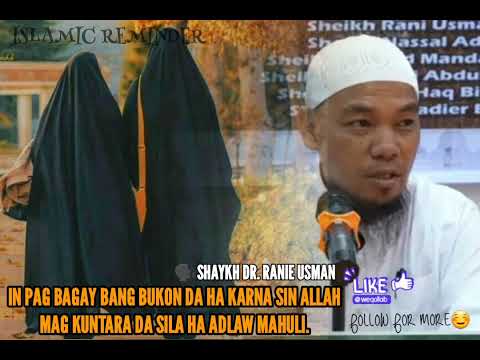 In pag Bagay Bang Bukon Da Ha Karna Sin Allah Mag Kuntara da Sila Ha Adlaw Mahuli Sh Dr. Ranie Usman
