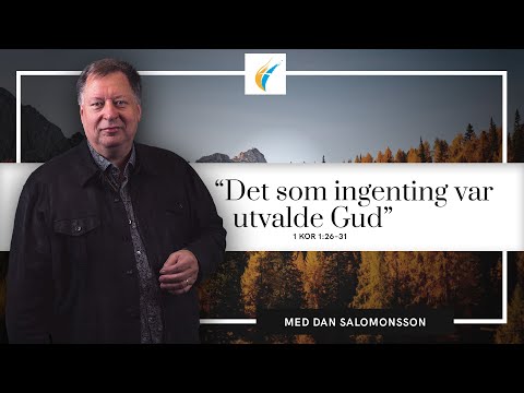 Predikan: "Det som ingenting var utvalde Gud" av Dan Salomonsson