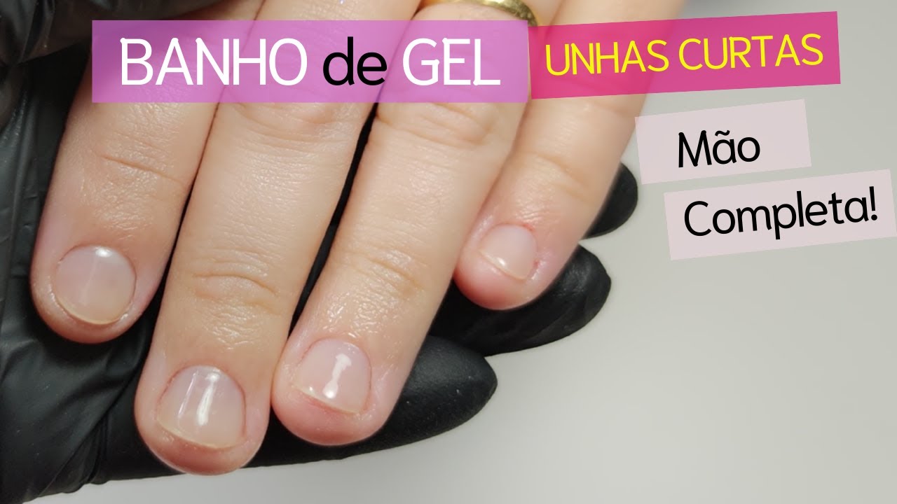 Banho de Gel em Unhas curtas e Roídas Mão Completa