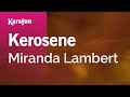 Kerosene Miranda Lambert Karaoke Version KaraFun