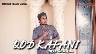 Download lagu QOD KAFANI - FAIZ HIMAM -  MUSIC VIDEO mp3