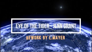 Eye Of The Tiger   Jenn Grant - ReWork by L Mayer