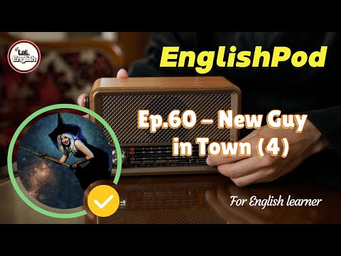 Full Ep.60 - New Guy in Town (4) #EnglishPod