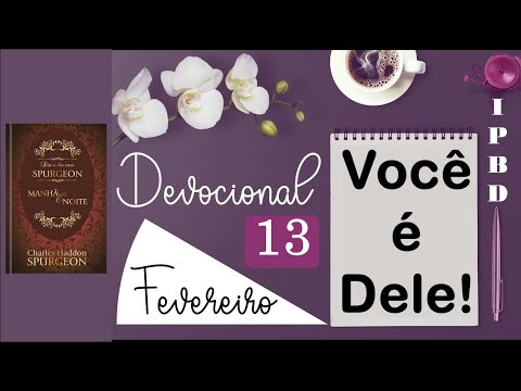 Você é Dele | Devocional IPBD - 13/02 - Spurgeon