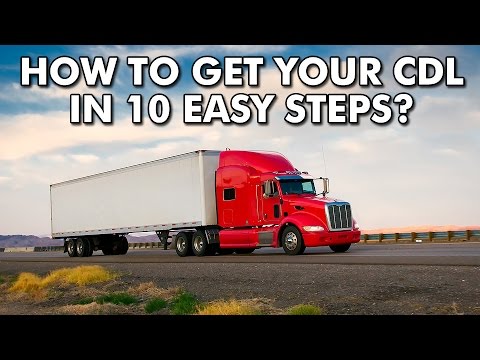 How to get a CDL (Commercial Driver License) in 10...