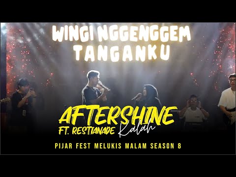 AFTERSHINE ft RESTIANADE - KALAH | PIJARFEST MELUKIS MALAM SEASON 8