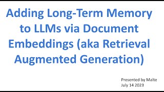Adding Long-Term Memory to LLMs via Document Embeddings (aka RAG) - July 14, 2023