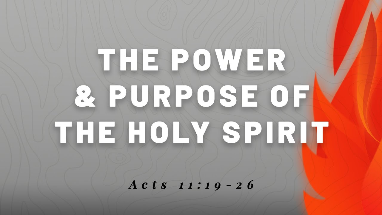 The Power and Purpose of the Holy Spirit