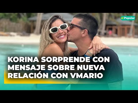 Korina Rivadeneira SORPRENDE con mensaje sobre posible NUEVA RELACIÓN de Mario Hart