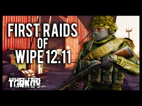 FIRST RAIDS of WIPE 12.11 - Escape from Tarkov