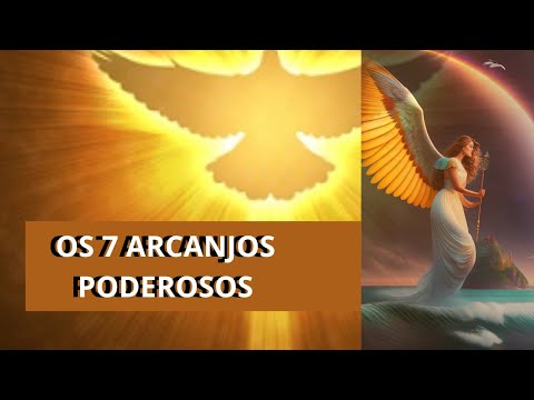 a  oração  OS 7 ARCANJOS MAIS PODEROSOS DE DEUS   SAIBA QUEM SÃO E QUANDO CHAMÁ LOS   DESCUBRA AGORA