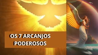 a  oração  OS 7 ARCANJOS MAIS PODEROSOS DE DEUS   SAIBA QUEM SÃO E QUANDO CHAMÁ LOS   DESCUBRA AGORA